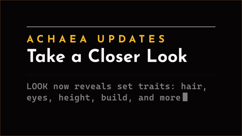 Achaea update: LOOK now reveals set character characteristics like hair, eyes, height, and build
