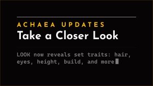 Achaea update: LOOK now reveals set character characteristics like hair, eyes, height, and build