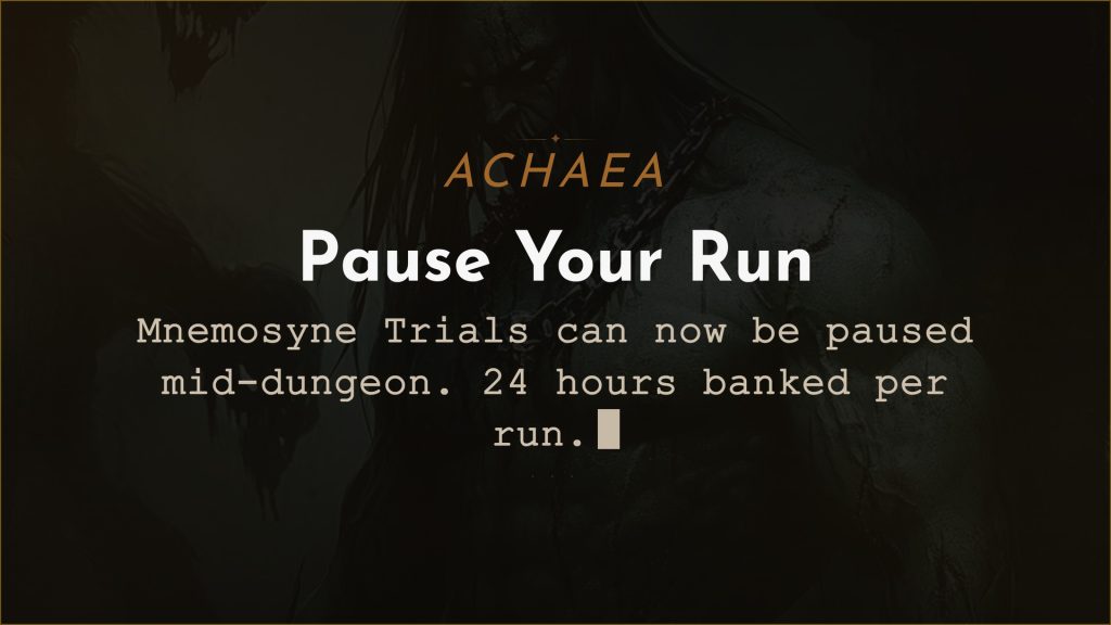 Achaea Mnemosyne Trials pause feature, pause runs mid-dungeon with 24 hours of banked time