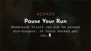 Achaea Mnemosyne Trials pause feature, pause runs mid-dungeon with 24 hours of banked time