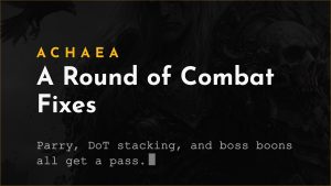 Achaea combat update: parry on admiralty wraiths, temporal atrophy DoT cooldown, prism and brazier boons disabled on bosses
