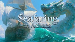 A sailing ship beside a breaching sea serpent on bright open water. Hero image for the Achaea seafaring guide.
