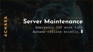 Achaea server maintenance notice: emergency ISP work took the game offline briefly