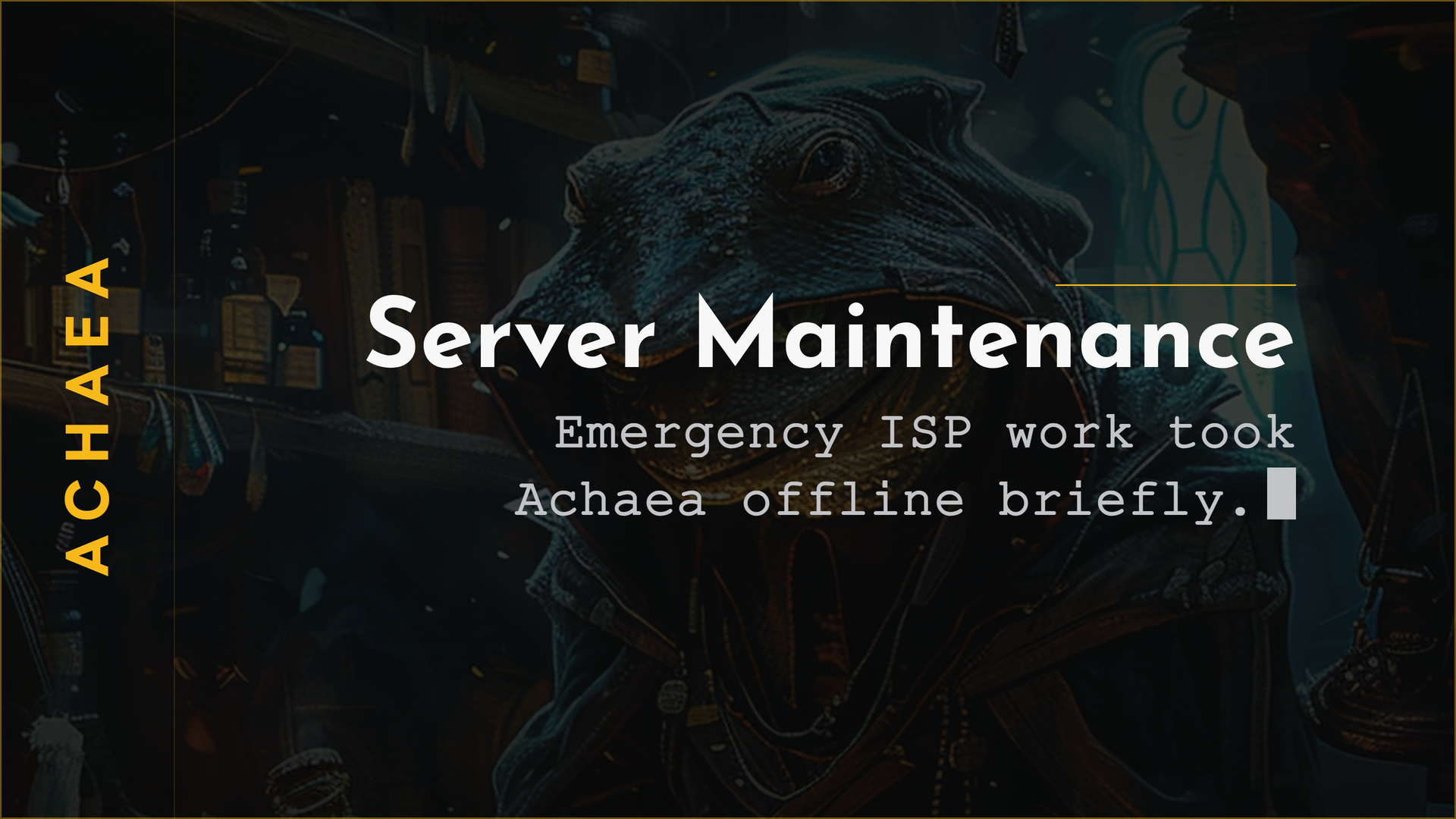 Achaea server maintenance notice: emergency ISP work took the game offline briefly