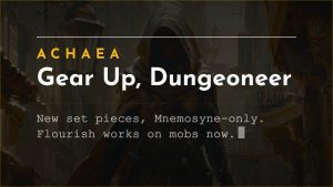 Achaea Dungeoneer gear set update: new gloves, chest, and boots pieces, effective only in the Mnemosyne roguelike dungeon