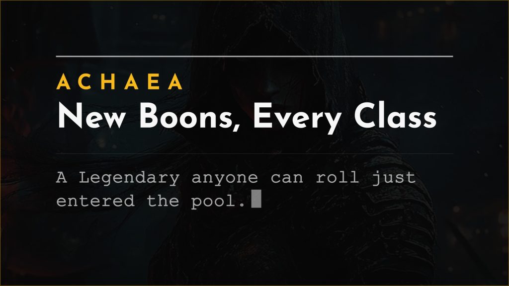 Achaea class boon additions: new Legendary Reaver and boons across every class
