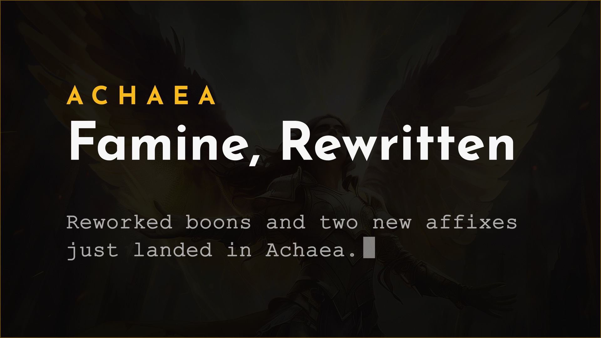 Achaea updates: Famine boon reworked, new affixes Splinterbark and Heretical