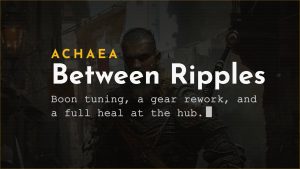 Achaea Mnemosyne roguelike updates: boon tuning, Dungeoneer gear set rework, and a full heal at the hub between ripples