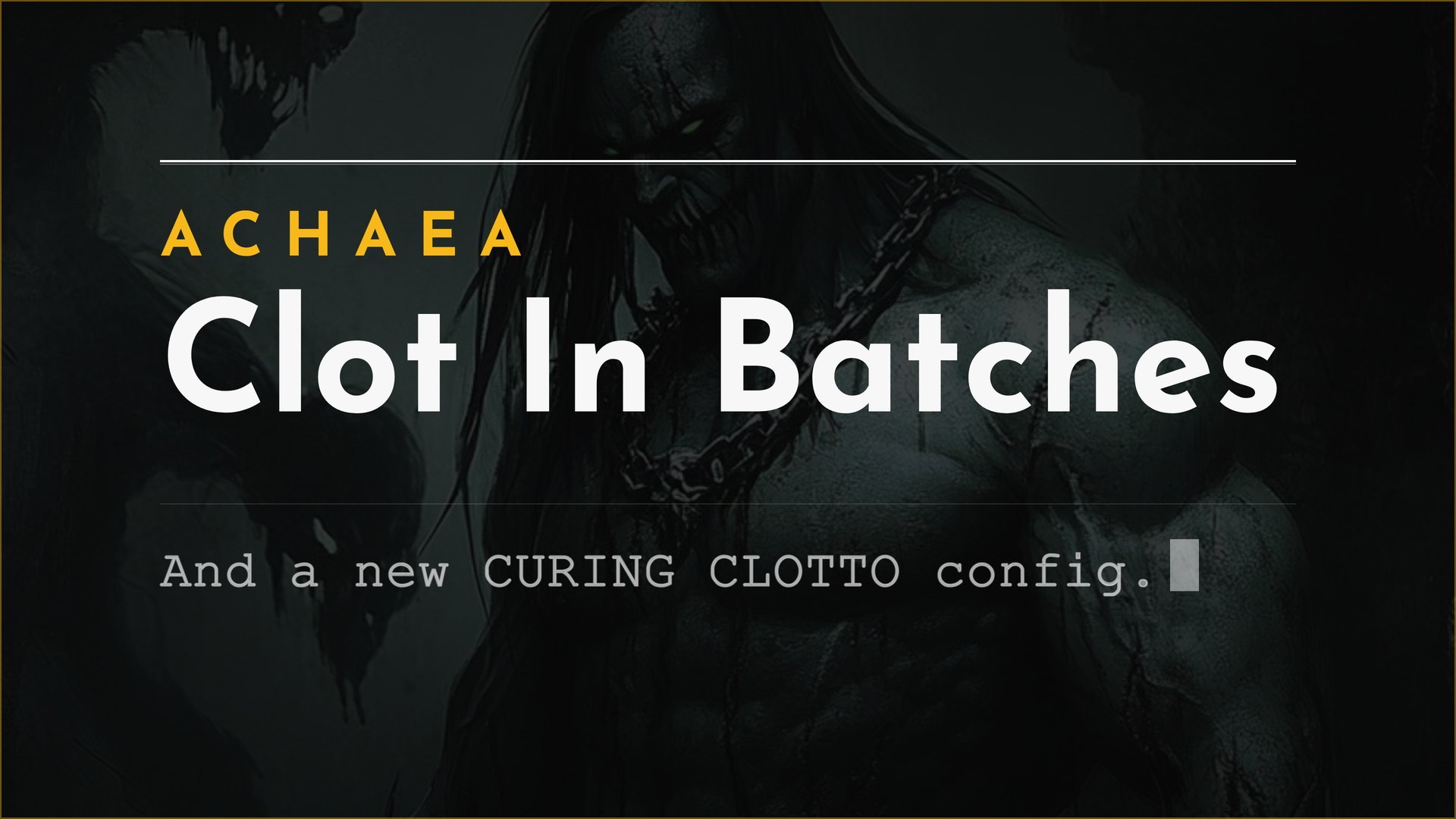 Achaea update card: batch clotting and the new CURING CLOTTO config
