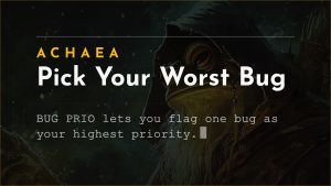 Achaea update card: BUG PRIO lets you select one bug as your highest priority bug