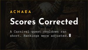 Achaea Iron Carnival bugfix: quest cooldown corrected and CARNIVAL RANKINGS scores adjusted