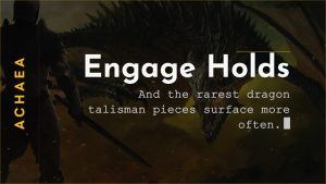 Achaea update card: Engage should no longer randomly drop and some rare dragon talisman pieces drop more often, August 2026