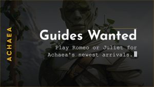 Achaea Newbie Guide applications open: guides play Romeo and Juliet and earn unbound credits and renown