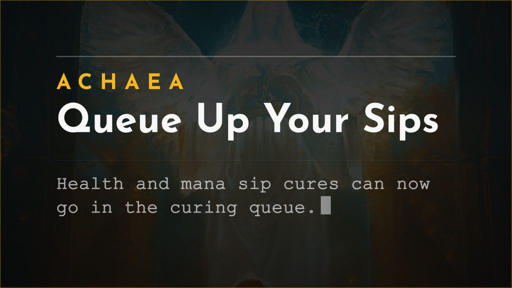 Achaea announce card for updates: health and mana sip cures can now be added to the serverside curing queue