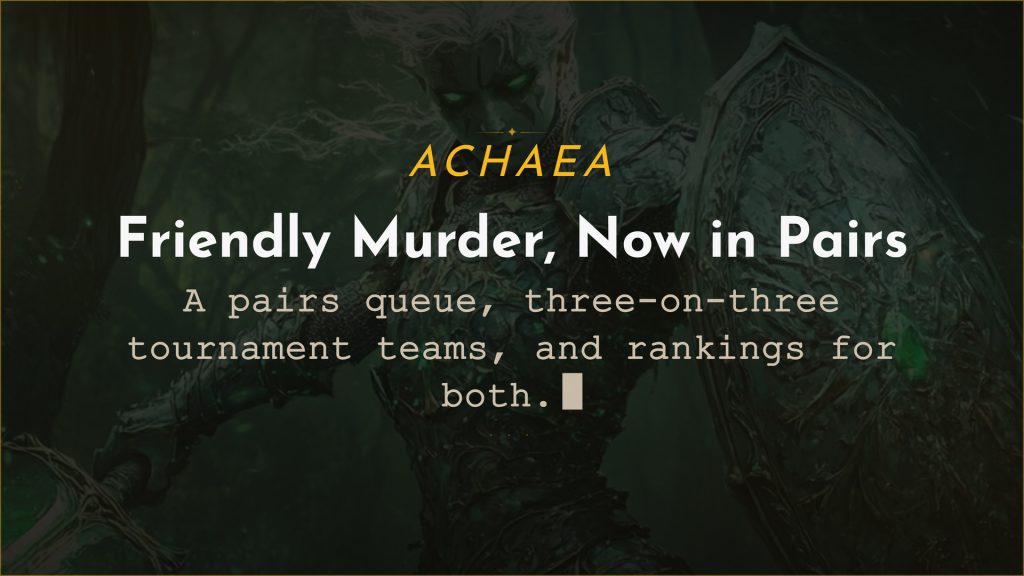 Achaea announce card: Friendly Murder, Now in Pairs, Dauntless pairs queue and tournament teams