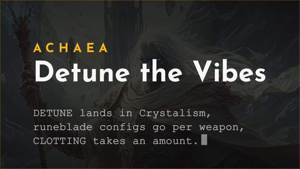 Achaea changes card: Detune the Vibes, Crystalism DETUNE, Runelore and Survival changes