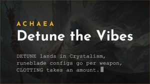 Achaea changes card: Detune the Vibes, Crystalism DETUNE, Runelore and Survival changes