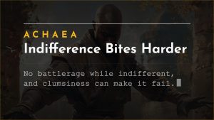 Achaea announce card for updates: the indifference affliction now prevents battlerage, and clumsiness can make battlerage abilities fail