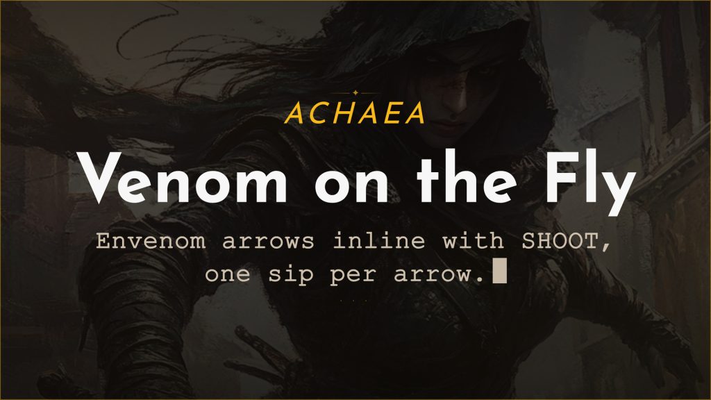 Achaea updates card: Venom on the Fly, envenom arrows inline with SHOOT