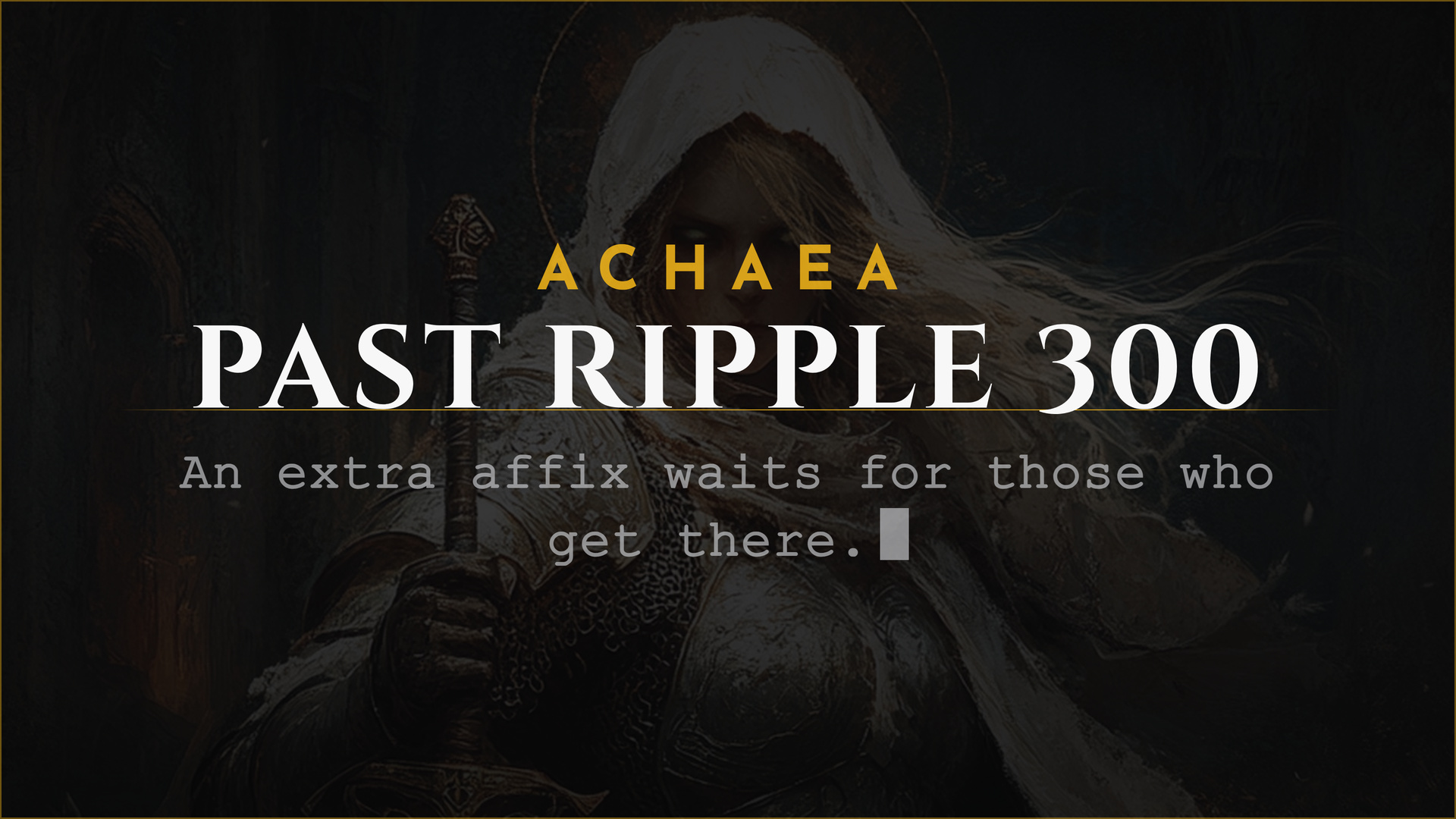 Achaea announcement card reading Past Ripple 300