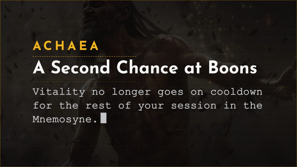 Achaea Mnemosyne update card: Vitality no longer goes on a permanent session cooldown, and Negotiator unlocks the Renegotiate reroll boon
