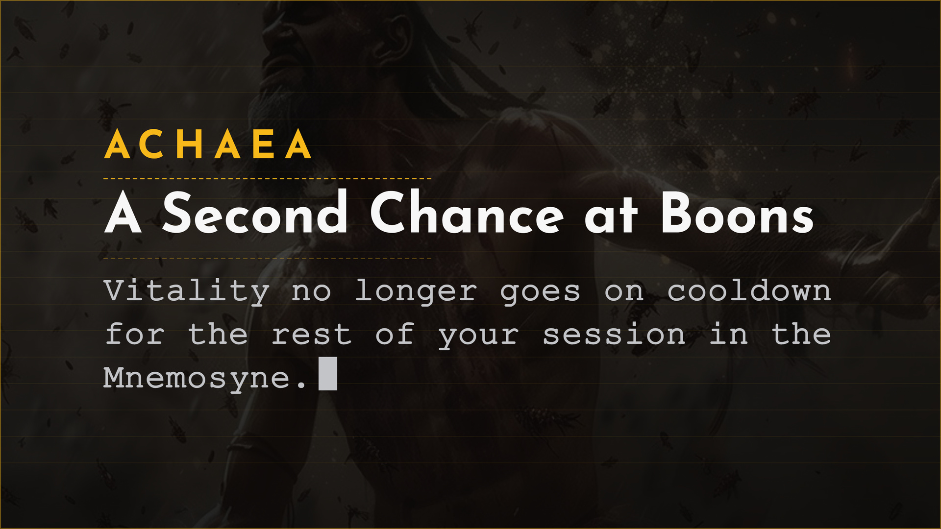 Achaea Mnemosyne update card: Vitality no longer goes on a permanent session cooldown, and Negotiator unlocks the Renegotiate reroll boon