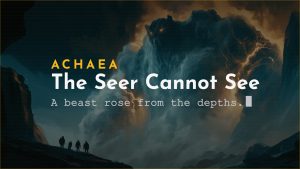 Achaea announcement card reading The Seer Cannot See, over a storm beast rising above a mountain valley