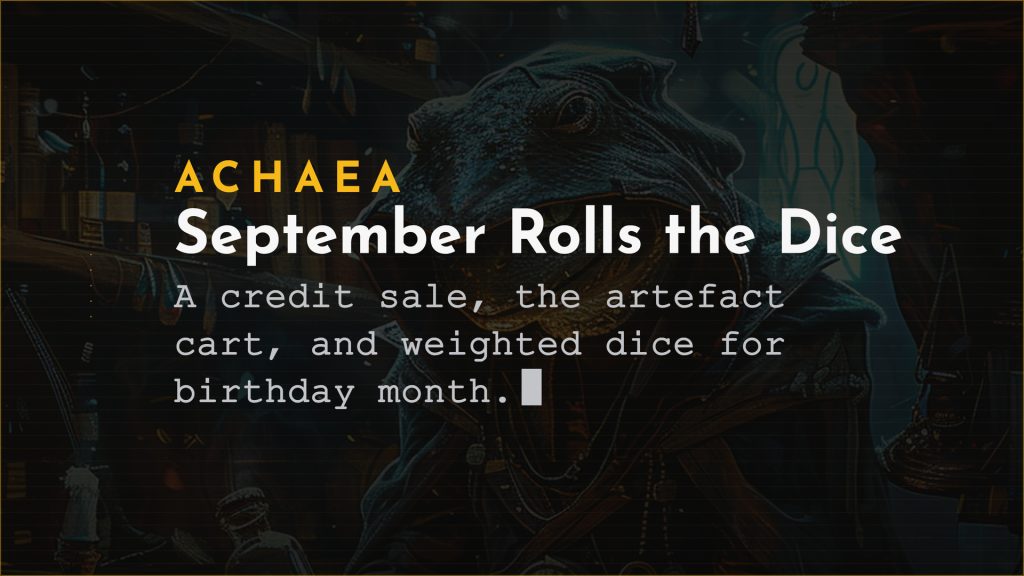 Achaea birthday month card: a 40% credit sale, an extra 10% off every artefact cart category, and polymegahedral dice