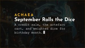 Achaea birthday month card: a 40% credit sale, an extra 10% off every artefact cart category, and polymegahedral dice