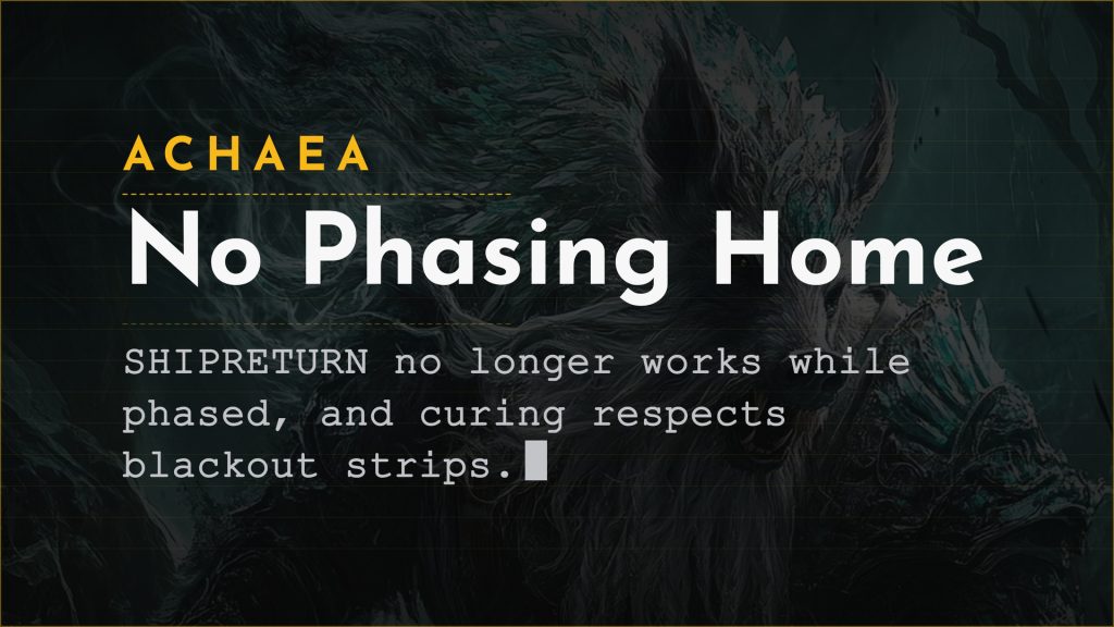 Achaea updates card: No Phasing Home, SHIPRETURN blocked while phased