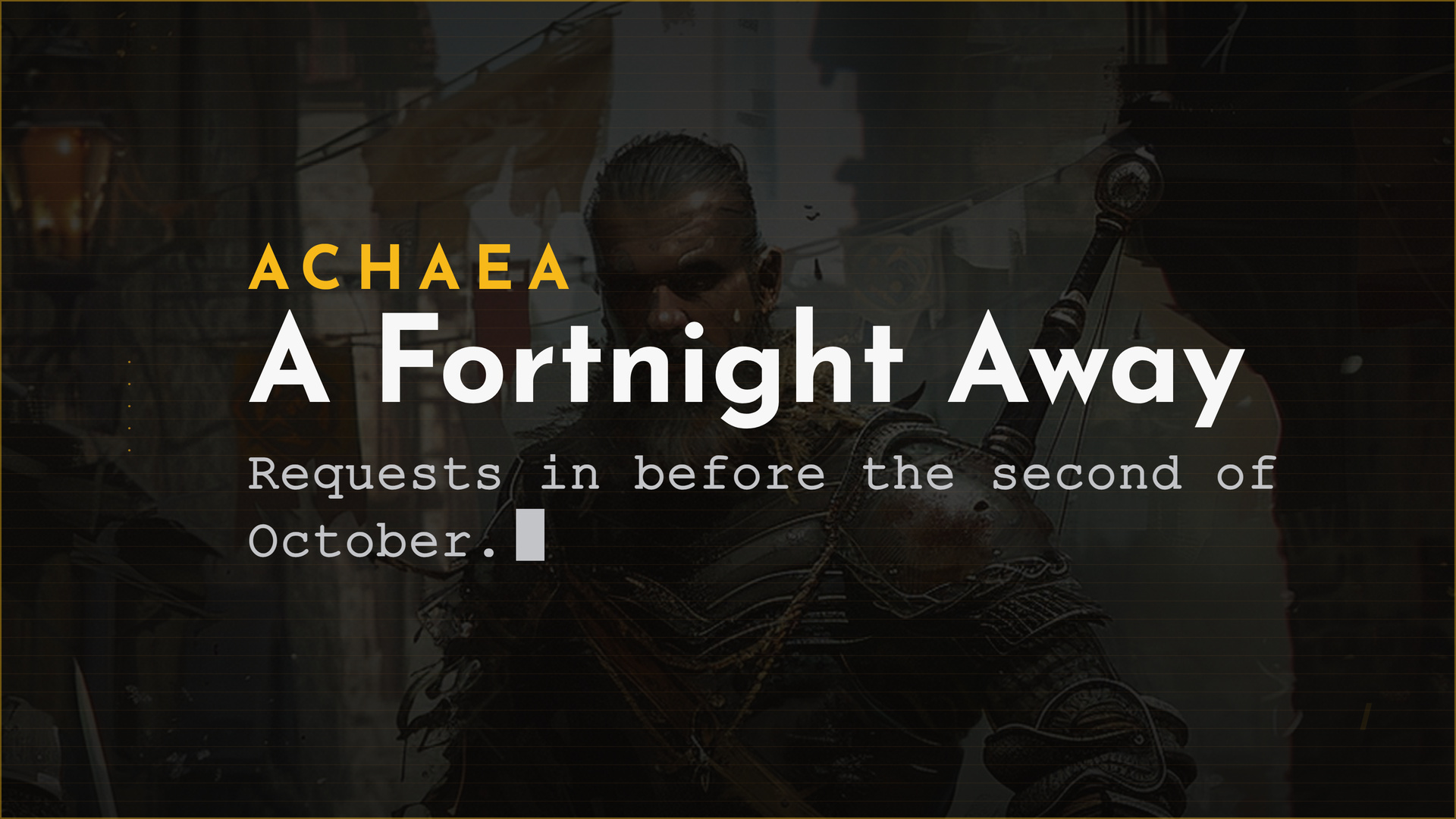 Achaea notice card: A Fortnight Away, admin absence 2 to 14 October