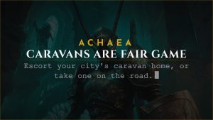 Achaea announce card for Caravans!: escort your city's caravan home, or take one on the road