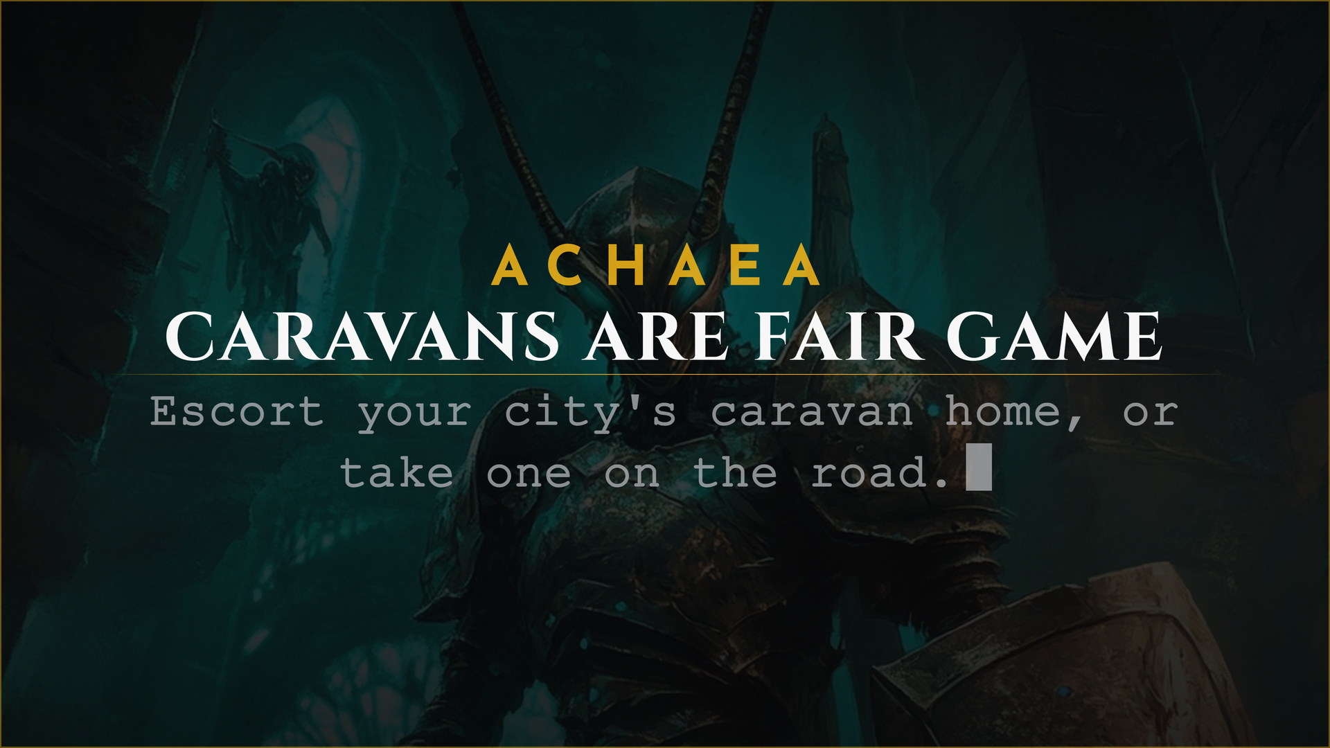 Achaea announce card for Caravans!: escort your city's caravan home, or take one on the road